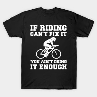 "Cycling Fixes Everything T-Shirt" T-Shirt